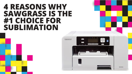 4 Reasons Why Sawgrass Is The #1 Choice For Sublimation - HeatPressNation