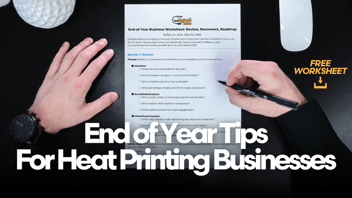 End-of-Year Business Tips for Heat Printing Businesses - HeatPressNation