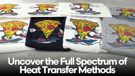 Beyond DTF: Uncover the Full Spectrum of Heat Transfer Methods - HeatPressNation