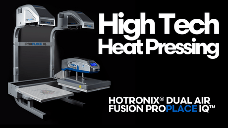 High Tech Heat Pressing: Hotronix® Dual Air Fusion ProPlace IQ™ - HeatPressNation