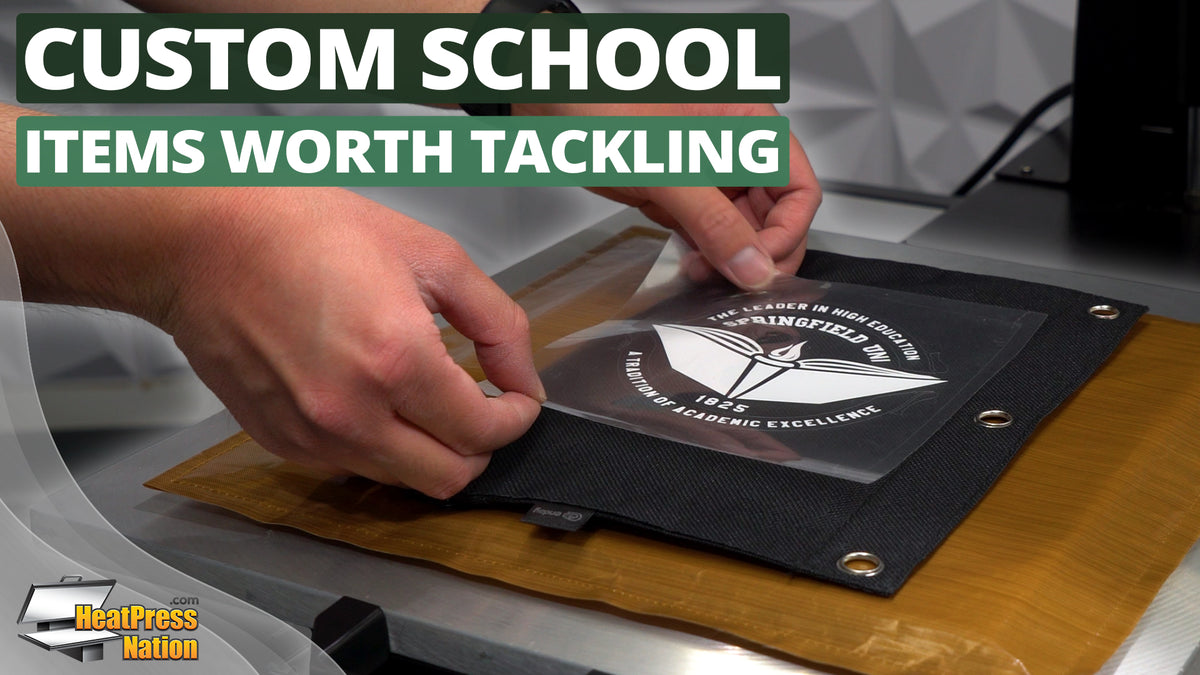 Custom School Items Worth Tackling - HeatPressNation