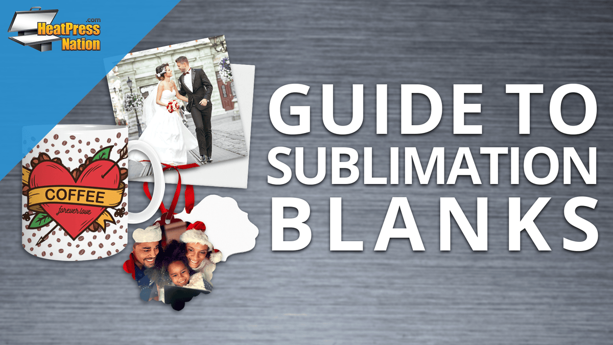 Guide to Sublimation Blanks - HeatPressNation
