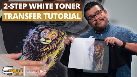 How To Apply 2-Step White Toner Transfers With Signature Series - HeatPressNation