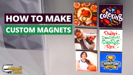 How To Produce Custom Sublimation Magnets - HeatPressNation
