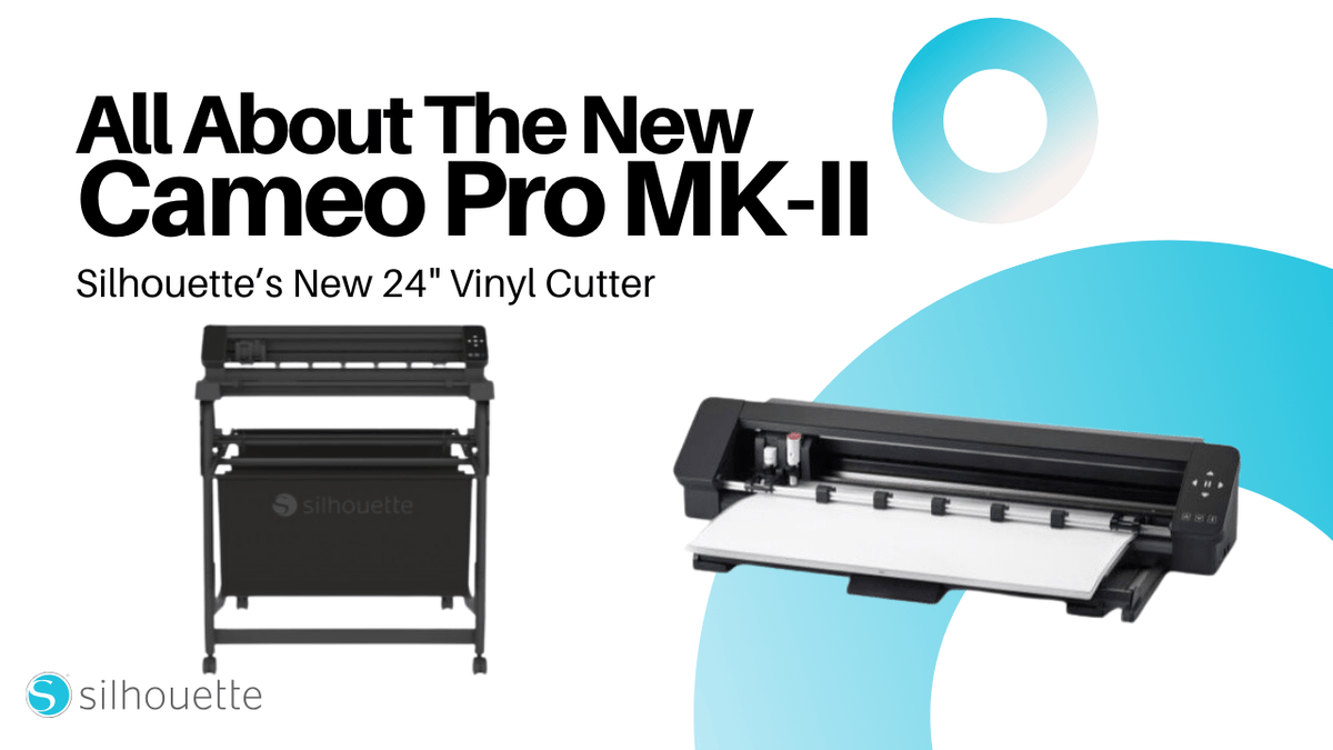 Silhouette CAMEO PRO MK-II: The Ultimate Cutting Machine for Modern Makers - HeatPressNation