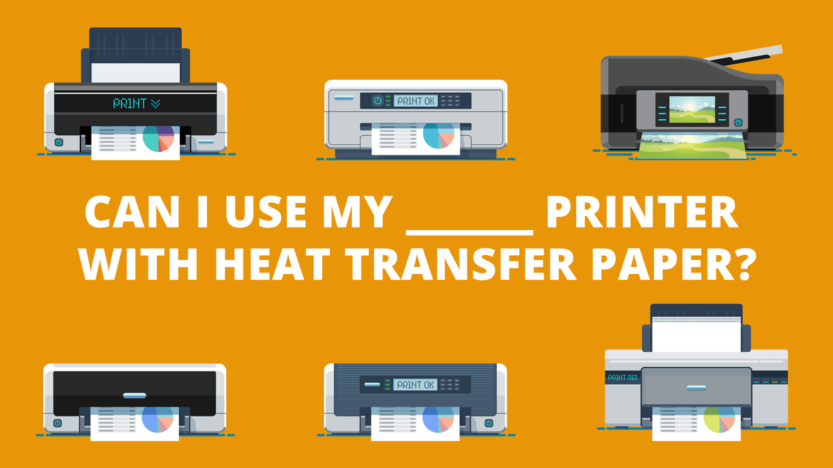 Can I Use My Printer With Heat Transfer Paper? - HeatPressNation