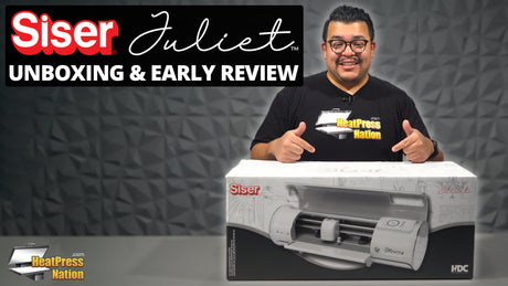 Siser Juliet: Unboxing & Early Review From Heat Press Nation - HeatPressNation