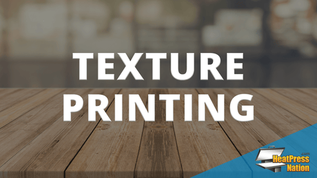 Texture Printing - HeatPressNation